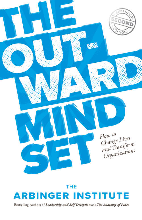 Book cover of The Outward Mindset: How to Change Lives and Transform Organizations (2)
