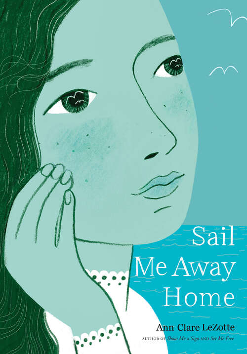 Book cover of Sail Me Away Home (Show Me a Sign)