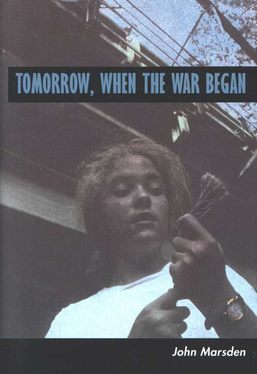 Book cover of Tomorrow, When the War Began