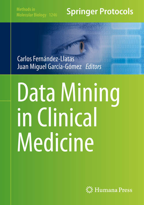 Data Mining in Clinical Medicine (Methods in Molecular Biology #1246)