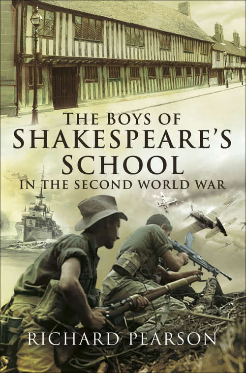 The Boys of Shakespeare’s School in the Second World War