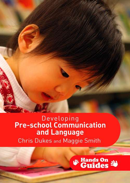 Developing Pre-School Communication and Language (Hands on Guides)