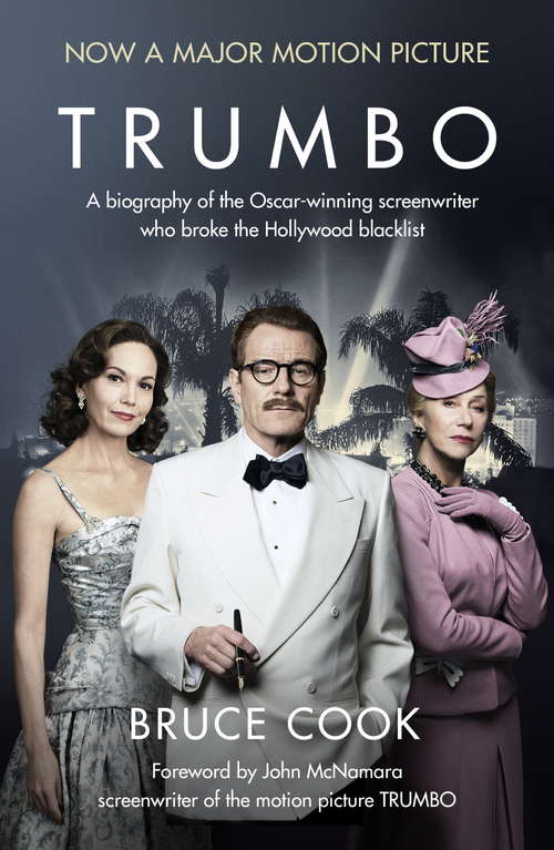 Book cover of Trumbo: A biography of the Oscar-winning screenwriter who broke the Hollywood blacklist - Now a major motion picture