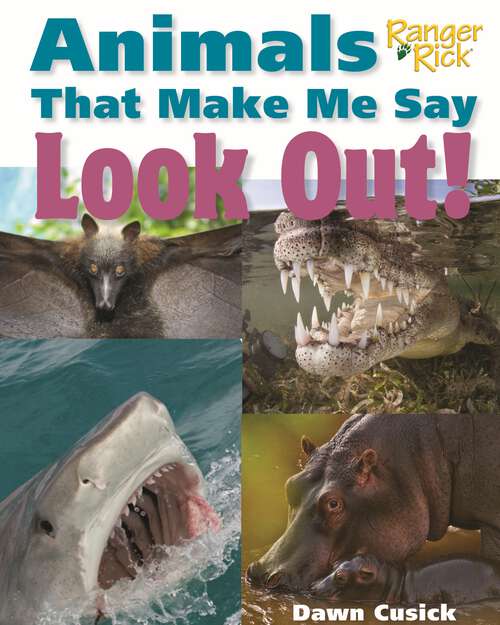 Book cover of Animals That Make Me Say Look Out! (Animals That Make Me Say...)