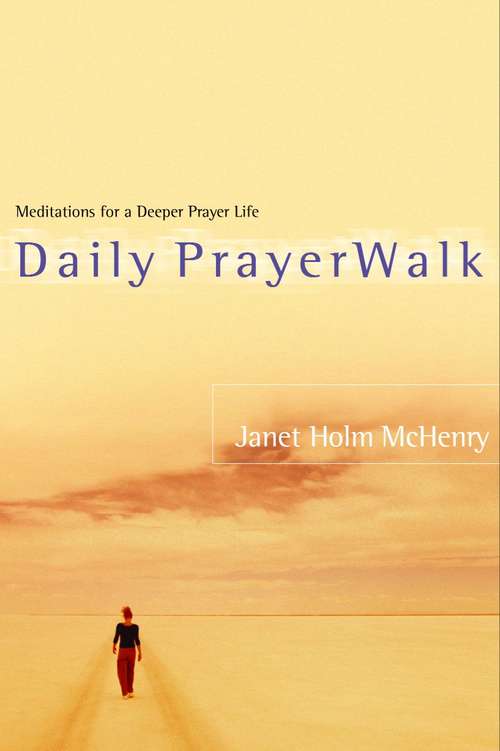 Book cover of Daily PrayerWalk: Meditations for a Deeper Prayer Life