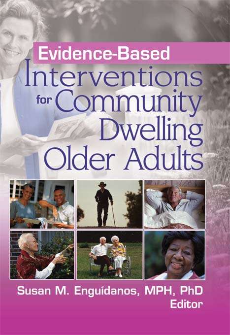 Evidence-Based Interventions for Community Dwelling Older Adults