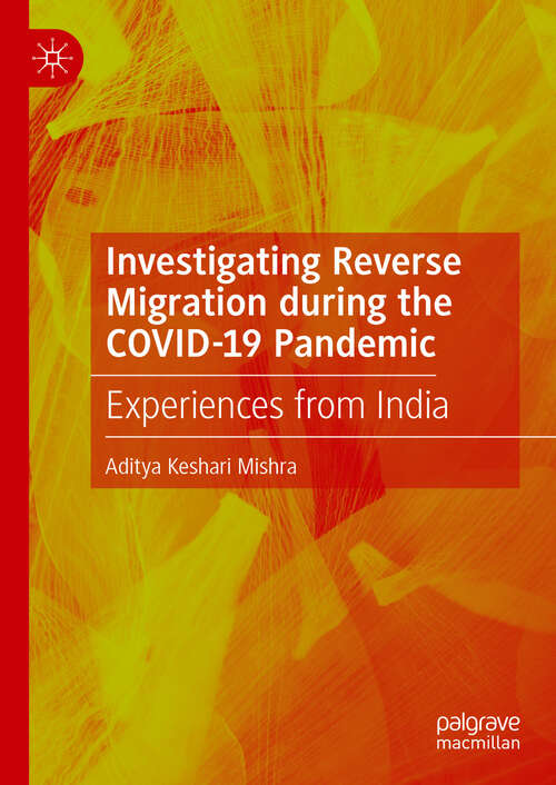 Book cover of Investigating Reverse Migration during the COVID-19 Pandemic: Experiences from India