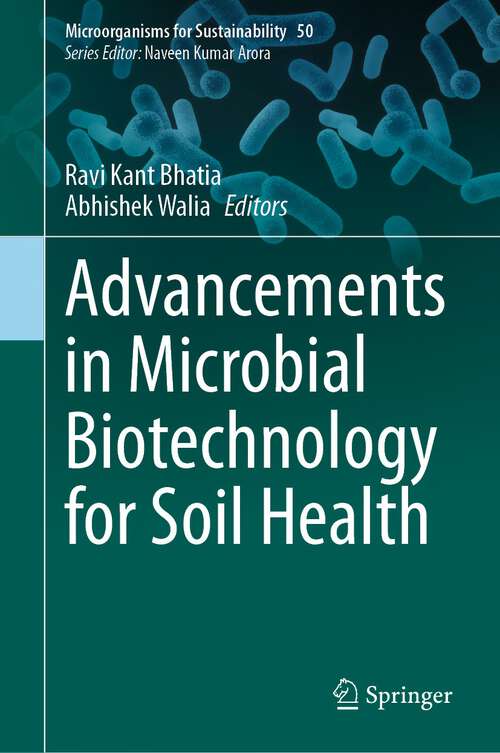 Book cover of Advancements in Microbial Biotechnology for Soil Health (2024) (Microorganisms for Sustainability #50)