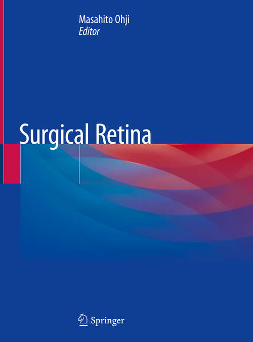 Book cover of Surgical Retina (1st ed. 2019) (Retina Atlas)