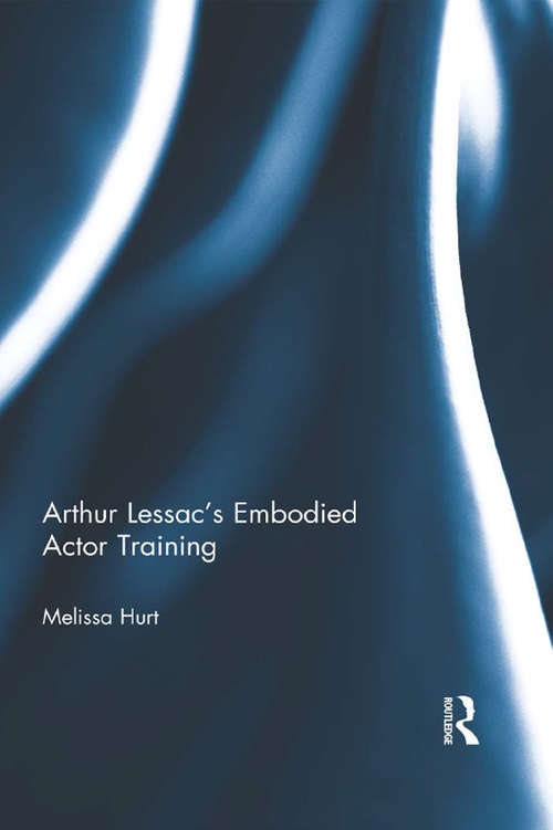 Book cover of Arthur Lessac's Embodied Actor Training