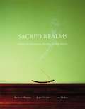 Sacred Realms: Essays In Religion, Belief, And Society