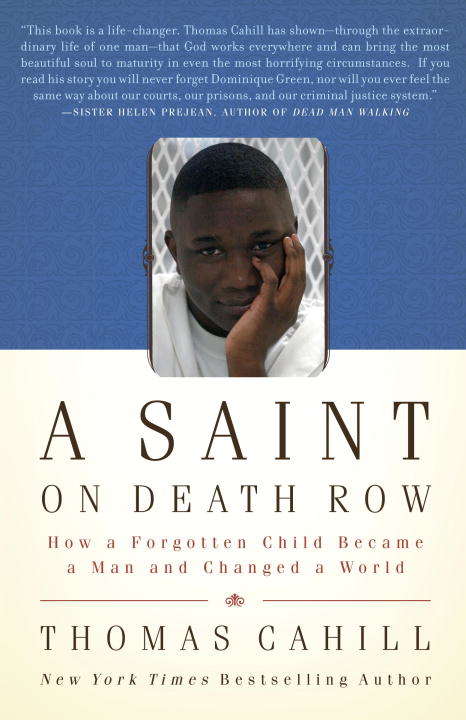 Book cover of A Saint on Death Row: How a Forgotten Child Became a Man and Changed a World
