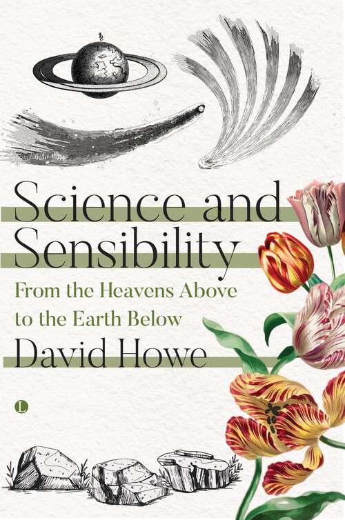 Book cover of Science and Sensibility: From the Heavens Above to the Earth Below