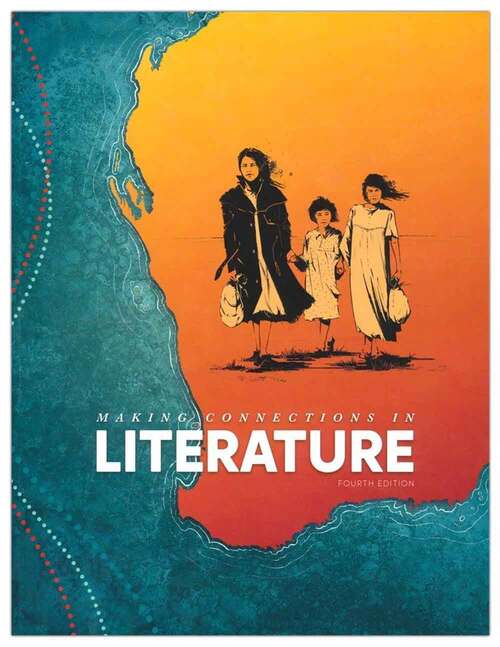 Book cover of Making Connections in Literature Grade 8 Student Text (Fourth Edition)
