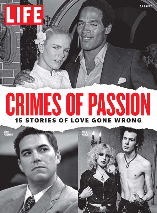 Book cover of LIFE Crimes of Passion: 15 Stories of Love Gone Wrong