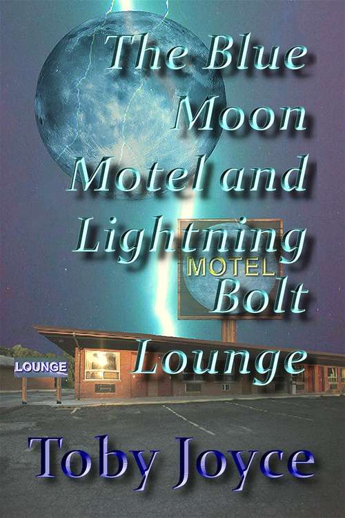 Book cover of The Blue Moon Hotel and Lightning Bolt Lounge