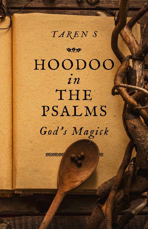 Book cover of Hoodoo in the Psalms: God's Magick