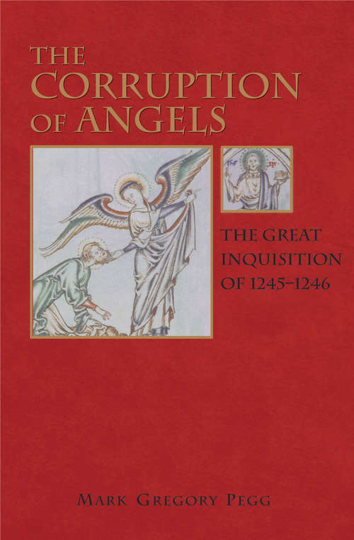 Book cover of The Corruption of Angels: The Great Inquisition of 1245-1246