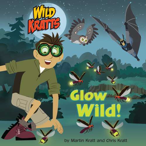 Book cover of Glow Wild! (Pictureback(R))
