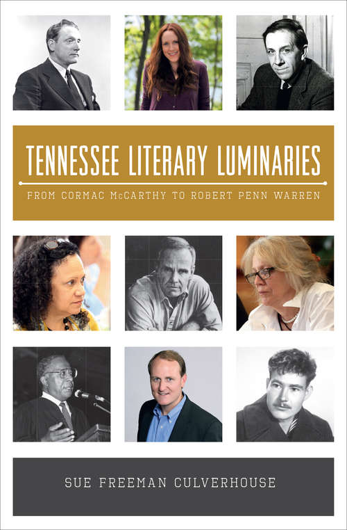Book cover of Tennessee Literary Luminaries: From Cormac McCarthy to Robert Penn Warren