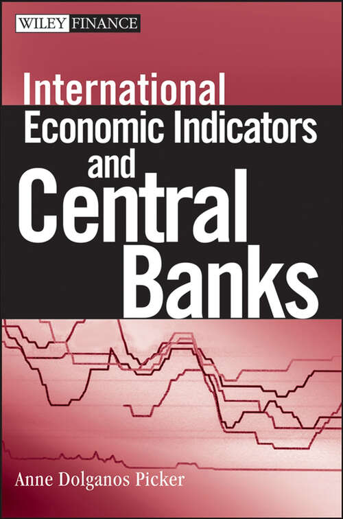 Book cover of International Economic Indicators and Central Banks (Wiley Finance Ser. #392)