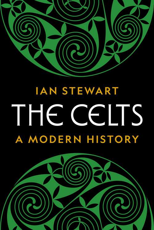 Book cover of The Celts: A Modern History