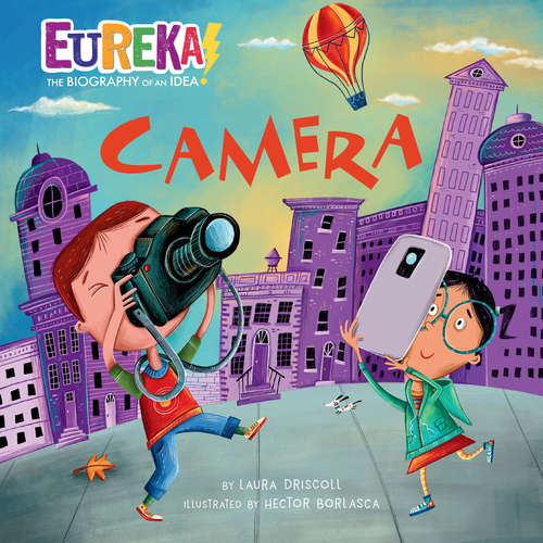 Book cover of Camera: Eureka! The Biography of an Idea (Eureka! The Biography of an Idea)