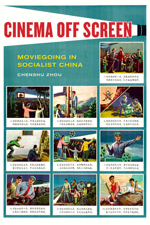 Book cover of Cinema Off Screen: Moviegoing in Socialist China