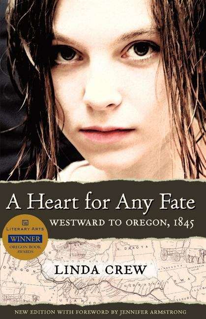 Book cover of A Heart for Any Fate: Westward to Oregon, 1845