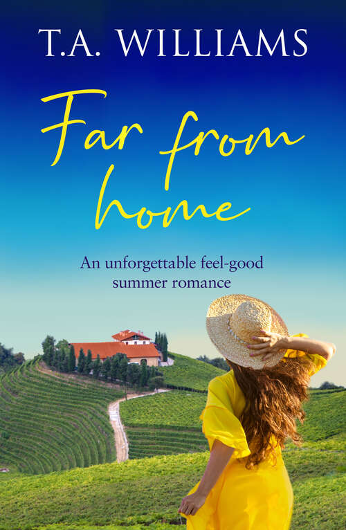 Book cover of Far from Home: An unforgettable feel-good summer romance (Beneath Italian Skies)