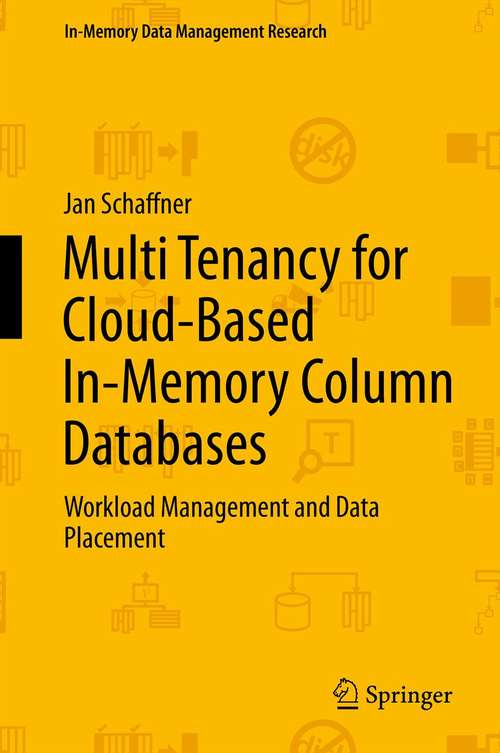 Book cover of Multi Tenancy for Cloud-Based In-Memory Column Databases: Workload Management and Data Placement