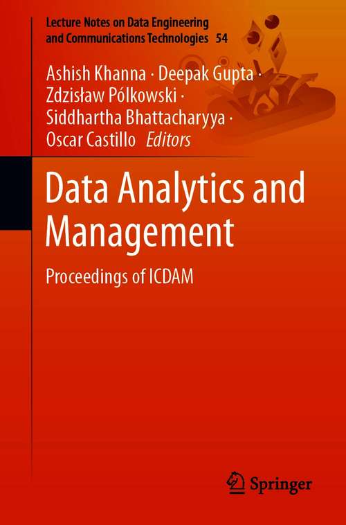 Data Analytics and Management: Proceedings of ICDAM (Lecture Notes on Data Engineering and Communications Technologies #54)