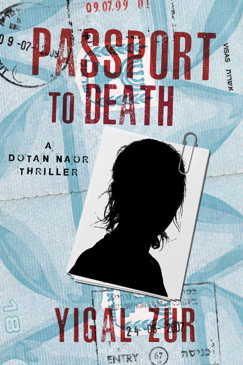 Book cover of Passport to Death (A Dotan Naor Thriller #2)
