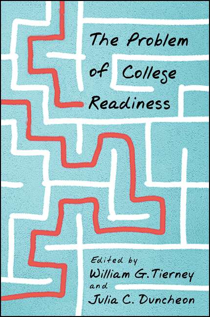 Book cover of The Problem of College Readiness