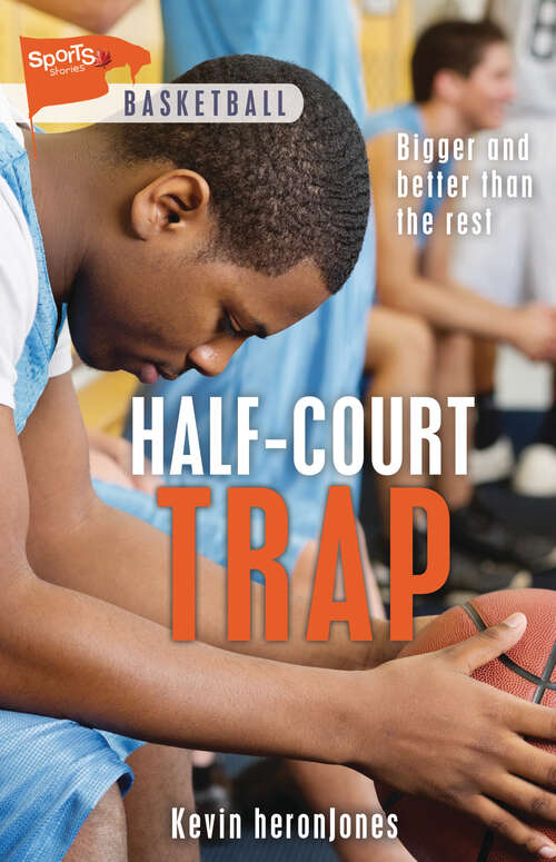 Book cover of Half-Court Trap (Lorimer Sports Stories)