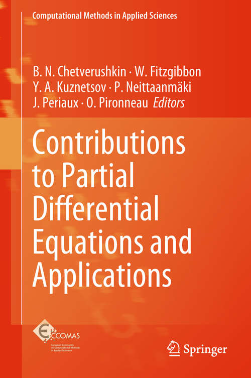 Book cover of Contributions to Partial Differential Equations and Applications (1st ed. 2019) (Computational Methods in Applied Sciences #47)