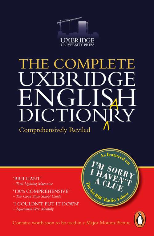 Book cover of The Complete Uxbridge English Dictionary: I'm Sorry I Haven't A Clue