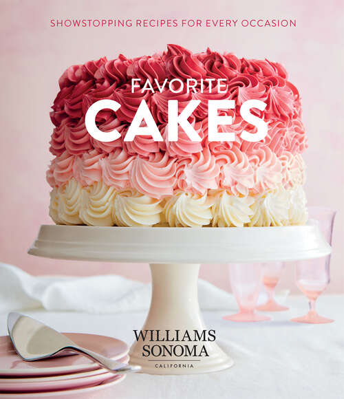 Book cover of Favorite Cakes: Showstopping Recipes for Every Occasion