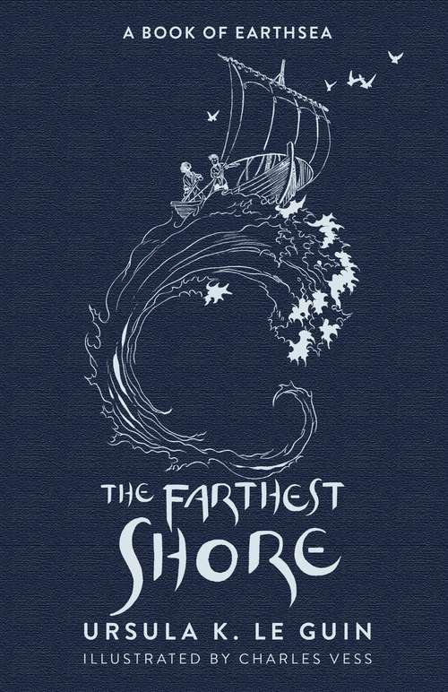 Book cover of The Farthest Shore: The Third Book of Earthsea (Earthsea Cycle Ser. #3)