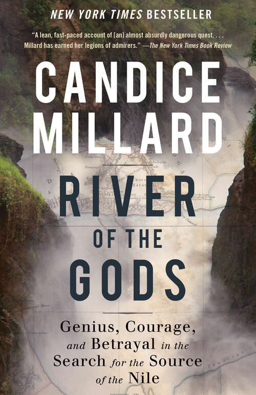 Book cover of River of the Gods: Genius, Courage, and Betrayal in the Search for the Source of the Nile
