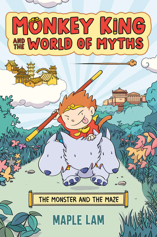Book cover of Monkey King and the World of Myths: The Monster and the Maze