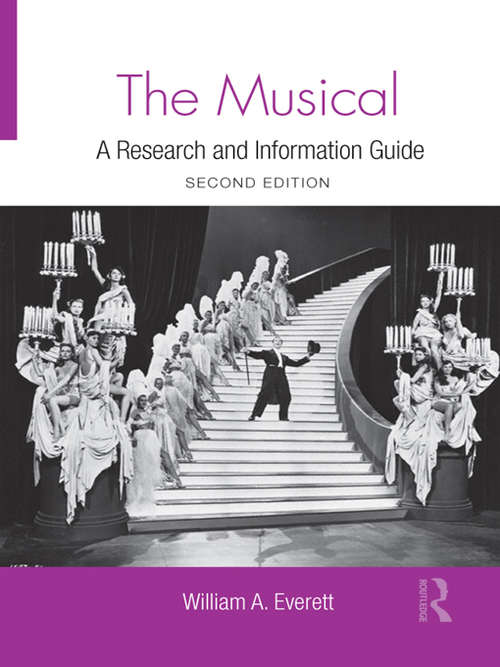Book cover of The Musical: A Research and Information Guide (2) (Routledge Music Bibliographies #94)