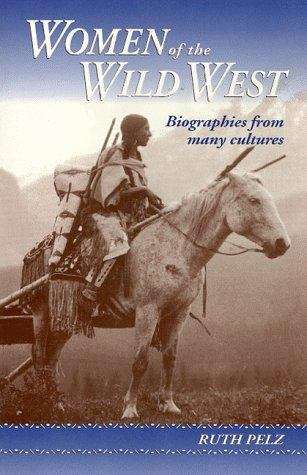 Book cover of Women of the Wild West: Biographies From Many Cultures