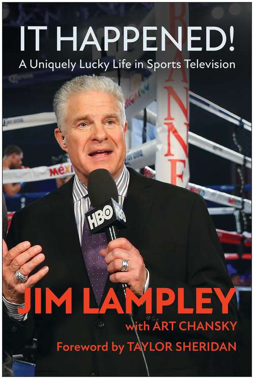 Book cover of It Happened!: A Uniquely Lucky Life in Sports Television