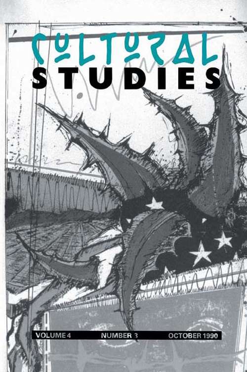 Cultural Studies: Volume 4, Issue 3 (Cultural Studies Journal Ser.)