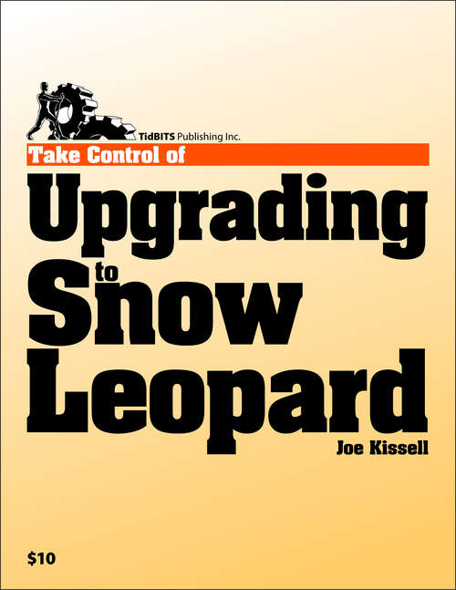 Book cover of Take Control of Upgrading to Snow Leopard