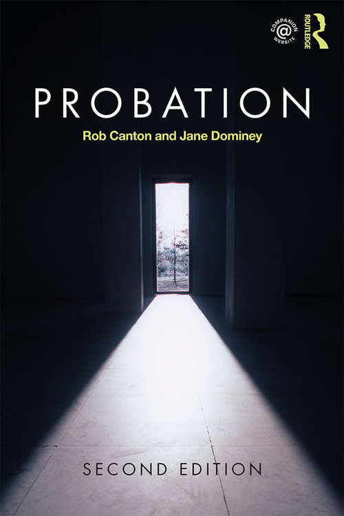 Probation: Working With Offenders (Criminal Justice Ser.)