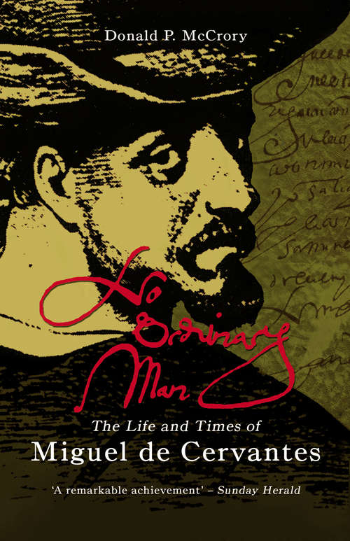 Book cover of No Ordinary Man: The Life and Times of Miguel de Cervantes