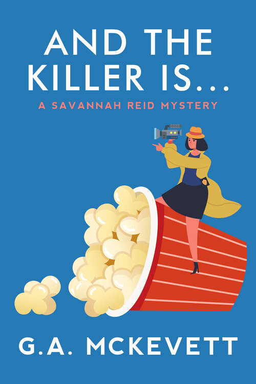 Book cover of And the Killer Is . . . (A Savannah Reid Mystery #25)