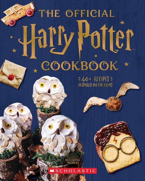 Book cover of The Official Harry Potter Cookbook: 40+ Recipes Inspired by the Films
